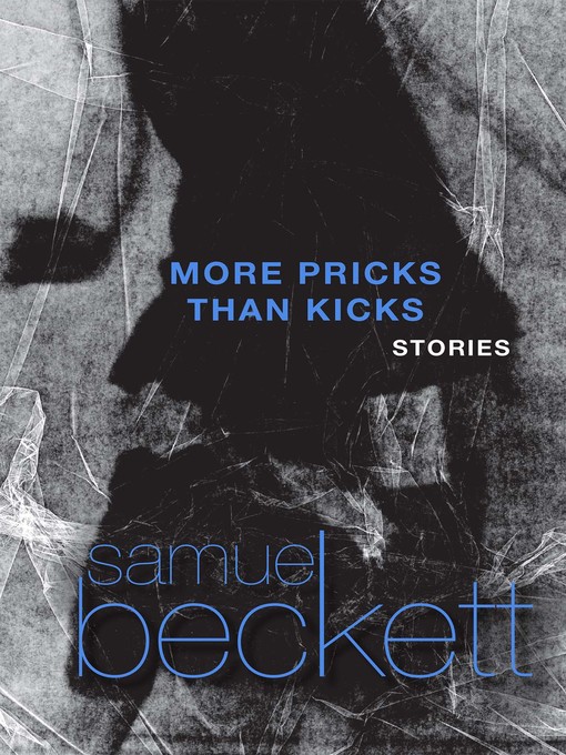Title details for More Pricks Than Kicks by Samuel Beckett - Available